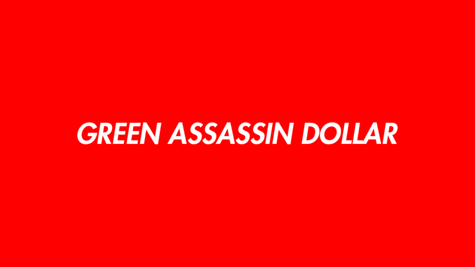 GREEN ASSASSIN DOLLARとは？
